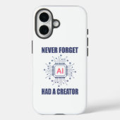 Never Forget AI Had A Creator Case-Mate iPhone Hülle (Rückseite)