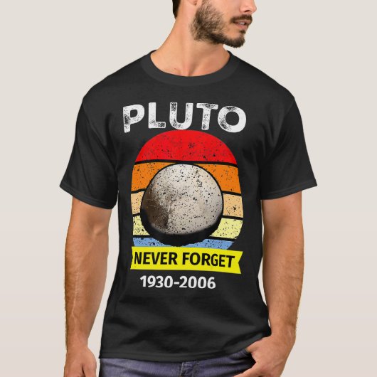 Never Forget Pluto Funny space Science Retro Astro T-Shirt (Vorderseite)
