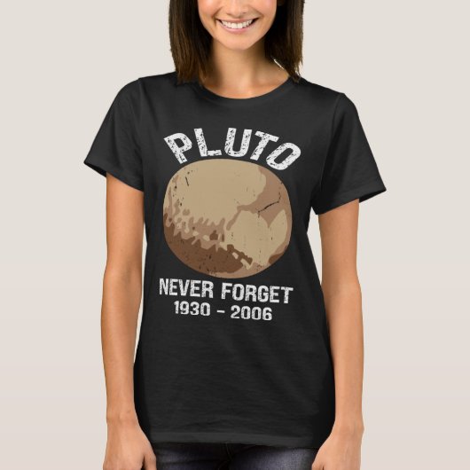 Never Forget Pluto  Nerdy Astronomy Space Science T-Shirt (Vorderseite)