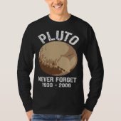 Never Forget Pluto Nerdy Astronomy Space Science T-Shirt (Vorderseite)