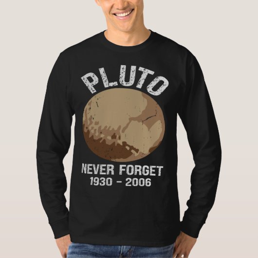 Never Forget Pluto  Nerdy Astronomy Space Science T-Shirt (Vorderseite)