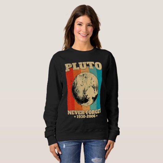 Never Forget Pluto Retro Space Science Sweatshirt (Vorne ganz)