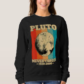 Never Forget Pluto Retro Space Science Sweatshirt (Vorderseite)