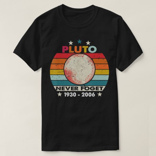 Never Forget Pluto T-Shirt (Design vorne)