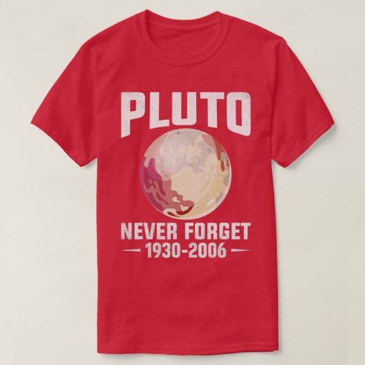 Never Forget Pluto T-Shirt (Design vorne)