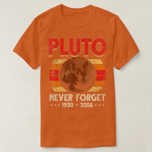 Never Forget Pluto T-Shirt (Design vorne)