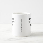Never Forget The Difference You Have Made Kaffeetasse (Mittel)