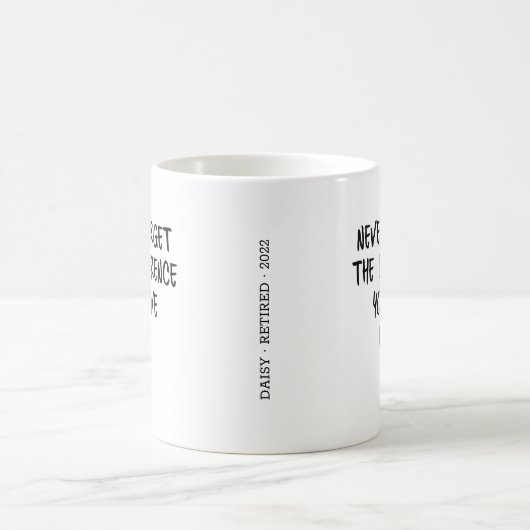 Never Forget The Difference You Have Made Kaffeetasse (Mittel)