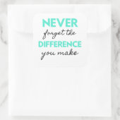 Never Forget The Difference You Make 2 Quadratischer Aufkleber (Tasche)