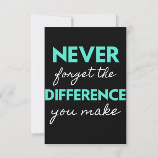 Never Forget the Difference You Make Dankeskarte (Vorderseite)