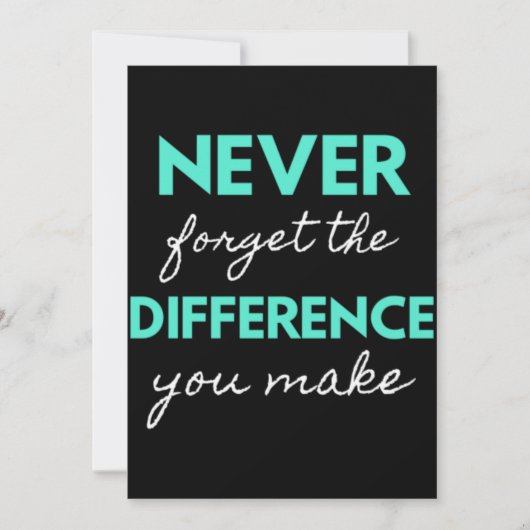 Never Forget The Difference You Make Dankeskarte (Vorderseite)