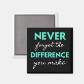 Never Forget the Difference You Make Magnet (Vorderseite/Rückseite)