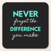 Never Forget The Difference You Make Rechteckiger Pappuntersetzer (Vorderseite)