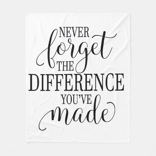 Never Forget the Difference You’ve Made Fleecedecke (Vorderseite)