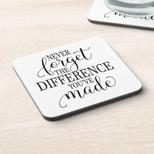 Never Forget the Difference You’ve Made Getränkeuntersetzer (Linke Seite)