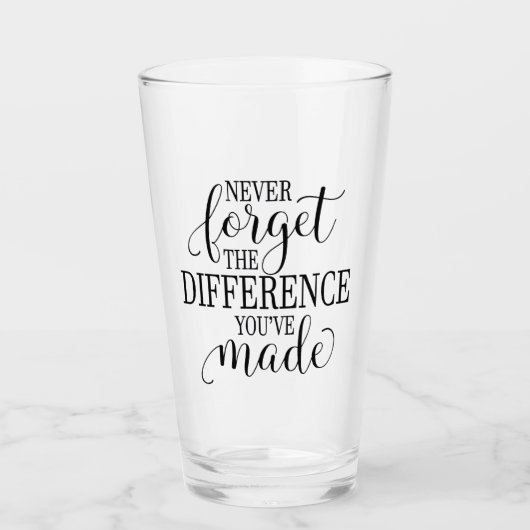 Never Forget the Difference You’ve Made Glas (Vorderseite)