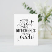 Never Forget the Difference You’ve Made Postkarte (Stehend Vorderseite)