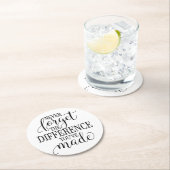 Never Forget the Difference You’ve Made Runder Pappuntersetzer (Vor Ort)