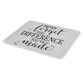 Never Forget the Difference You’ve Made Schneidebrett (Ecke)