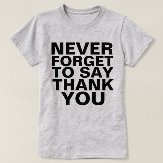 NEVER FORGET TO SAY THANK YOU TANK TOP (Design vorne)