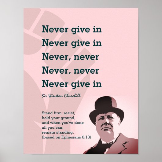 NEVER GIVE IN Churchill | STAND FIRM Ephesians 6 Poster (Vorne)