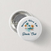 Never Give Up Beach Club Vintage Palmen Button (Vorne & Hinten)