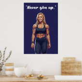 Never Give Up – Fitness Motivation Quote Poster (Küche)