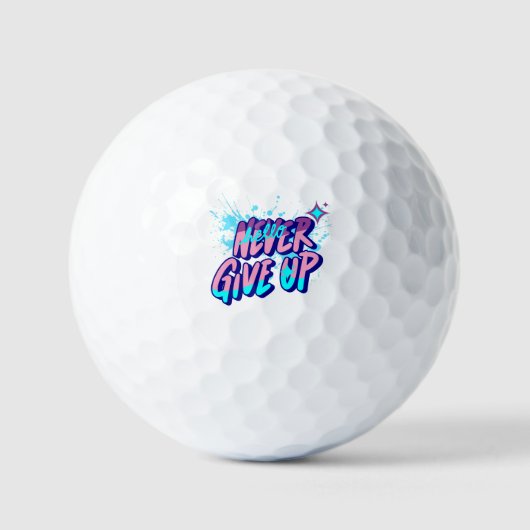 NEVER GIVE UP  GOLFBALL (Vorderseite)