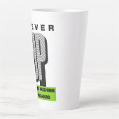 never give up keep pushing forward Latte Mug Milchtasse (Vorderseite)