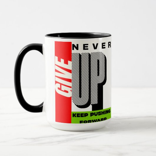 never give up keep pushing forward tea mug tasse (Links)