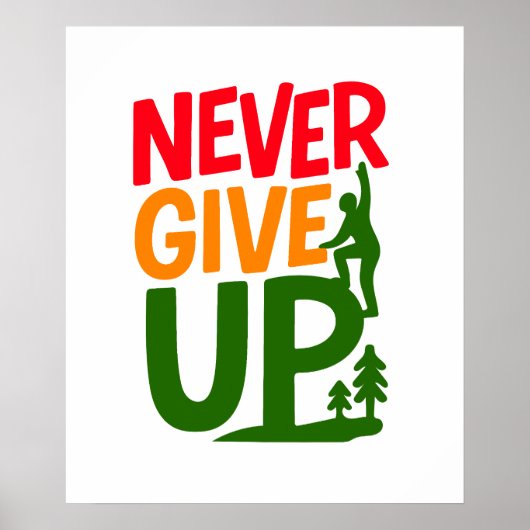 Never Give Up – Man Lifting Words Design Poster (Vorne)