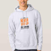"Never Give Up" Motivational Hoodie – Stay Strong  (Vorderseite)