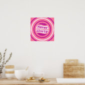 "Never Give Up" Motivational Poster - Retro Pink  (Küche)