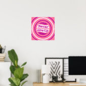 "Never Give Up" Motivational Poster - Retro Pink  (Heimbüro)