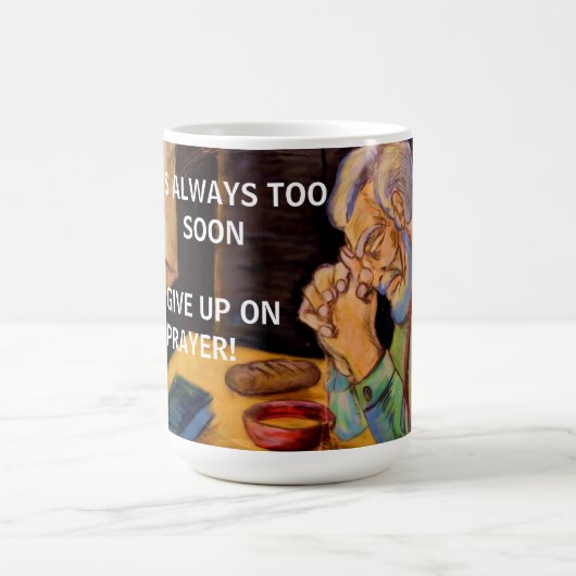 NEVER GIVE UP ON PRAYER  KAFFEETASSE (Mittel)