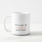 Never Give up on Your Dreams Paint Them Kaffeetasse (Links)