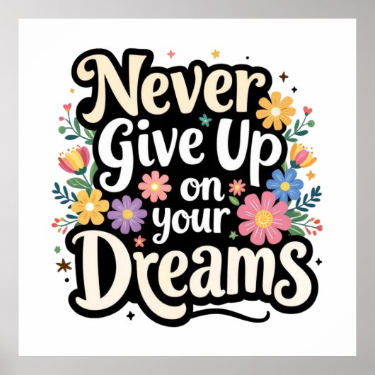 Never Give Up On Your Dreams Poster (Vorne)