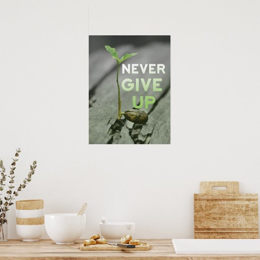 Never Give up Poster (Küche)
