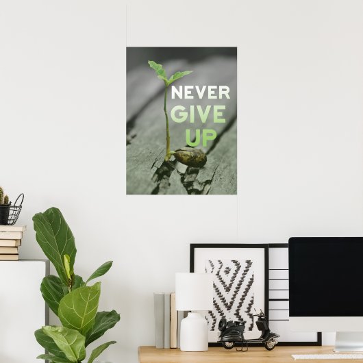 Never Give up Poster (Heimbüro)