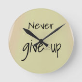Never give up  runde wanduhr (Vorderseite)