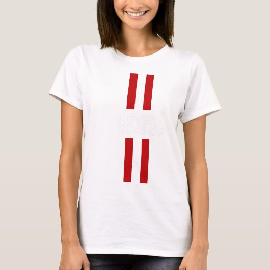 Never Give Up T-Shirt (Vorderseite)