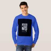 Never give up t shirt  (Vorne ganz)