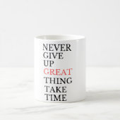 "Never Give Up Taza Kaffeetasse (Mittel)