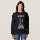 never in my dreams I riding a dirt bike dirt bikin Sweatshirt (Vorne ganz)