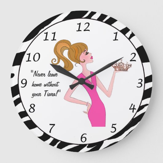 "Never Leave Home Without Your Tiara!" DIVA Clock Große Wanduhr (Vorderseite)