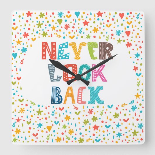 Never Look Back Quadratische Wanduhr (Vorderseite)