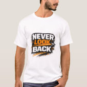 Never Look Back T-Shirt (Vorderseite)