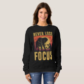 Never Lose Focus Photographer Wildlife Photography Sweatshirt (Vorne ganz)