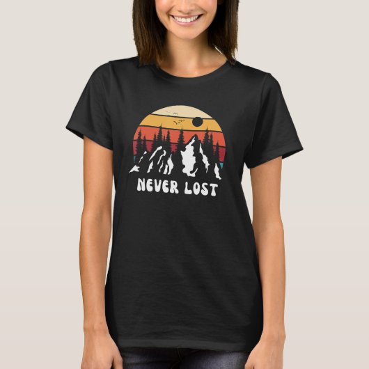 Never Lost Mountain Nature Hiking Camping Travel R T-Shirt (Vorderseite)