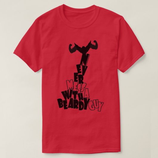 Never Mess With A Beady Guy T-Shirt (Design vorne)